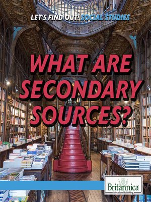 cover image of What Are Secondary Sources?